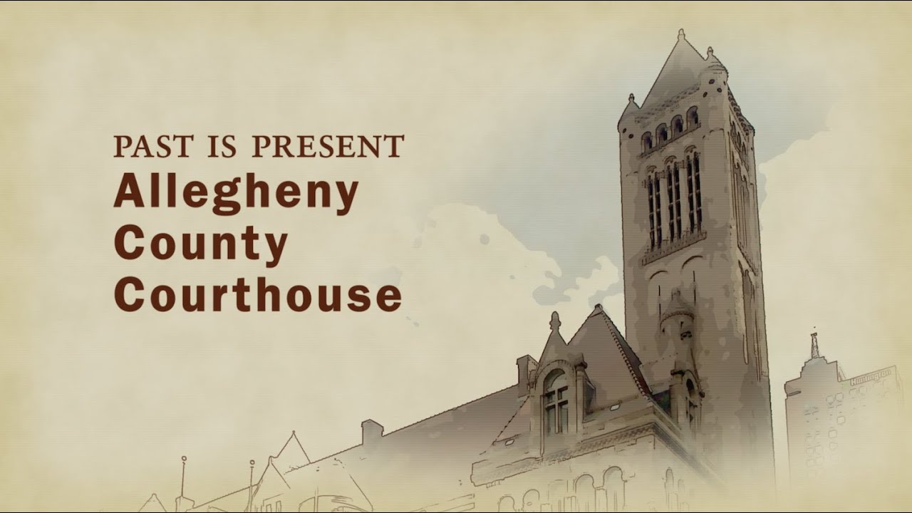 Past is Present: Allegheny County Courthouse and Jail