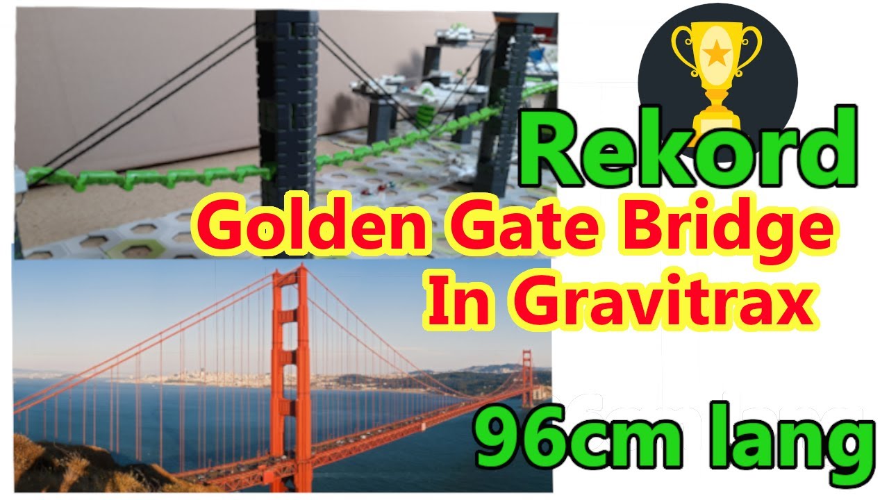 Gravitrax Rekord: 96cm lange H&auml;ngebr&uuml;cke + Golden Gate Bridge in Gravitrax