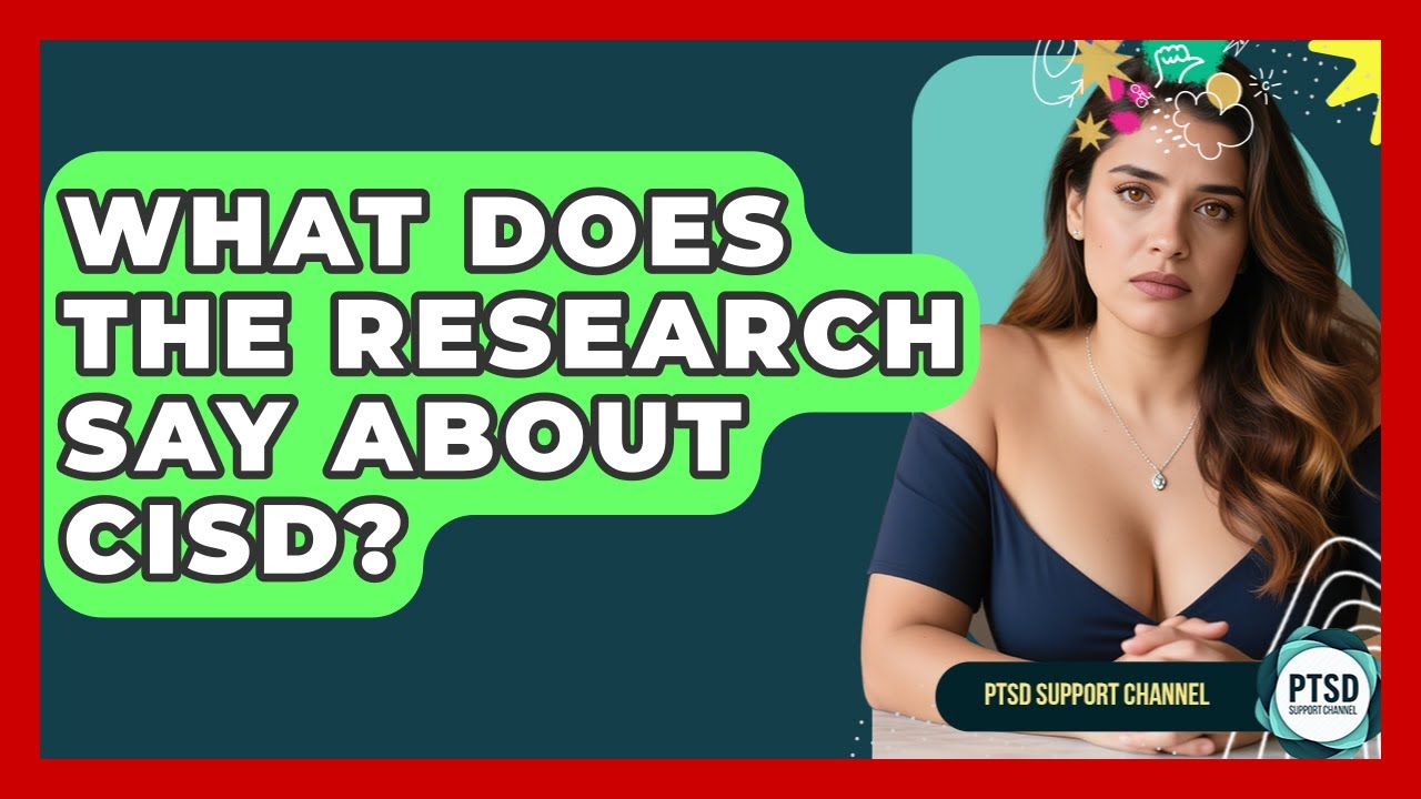 What Does The Research Say About CISD? - PTSD Support Channel