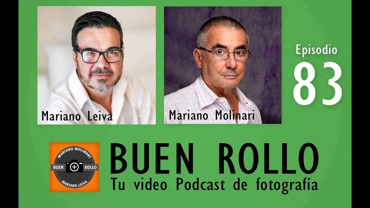 Buen Rollo, tu videopodcast de fotografía  • Episodio 83