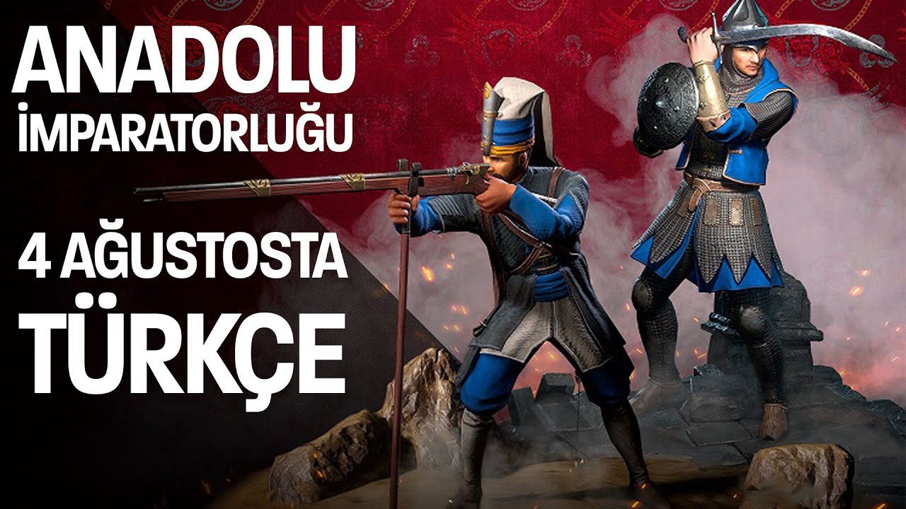 ANADOLU İMPARATORLUĞUYLA YENİDEN CONQUEROR'S BLADE! (T&Uuml;RK&Ccedil;E 4 AĞUSTOSTA)