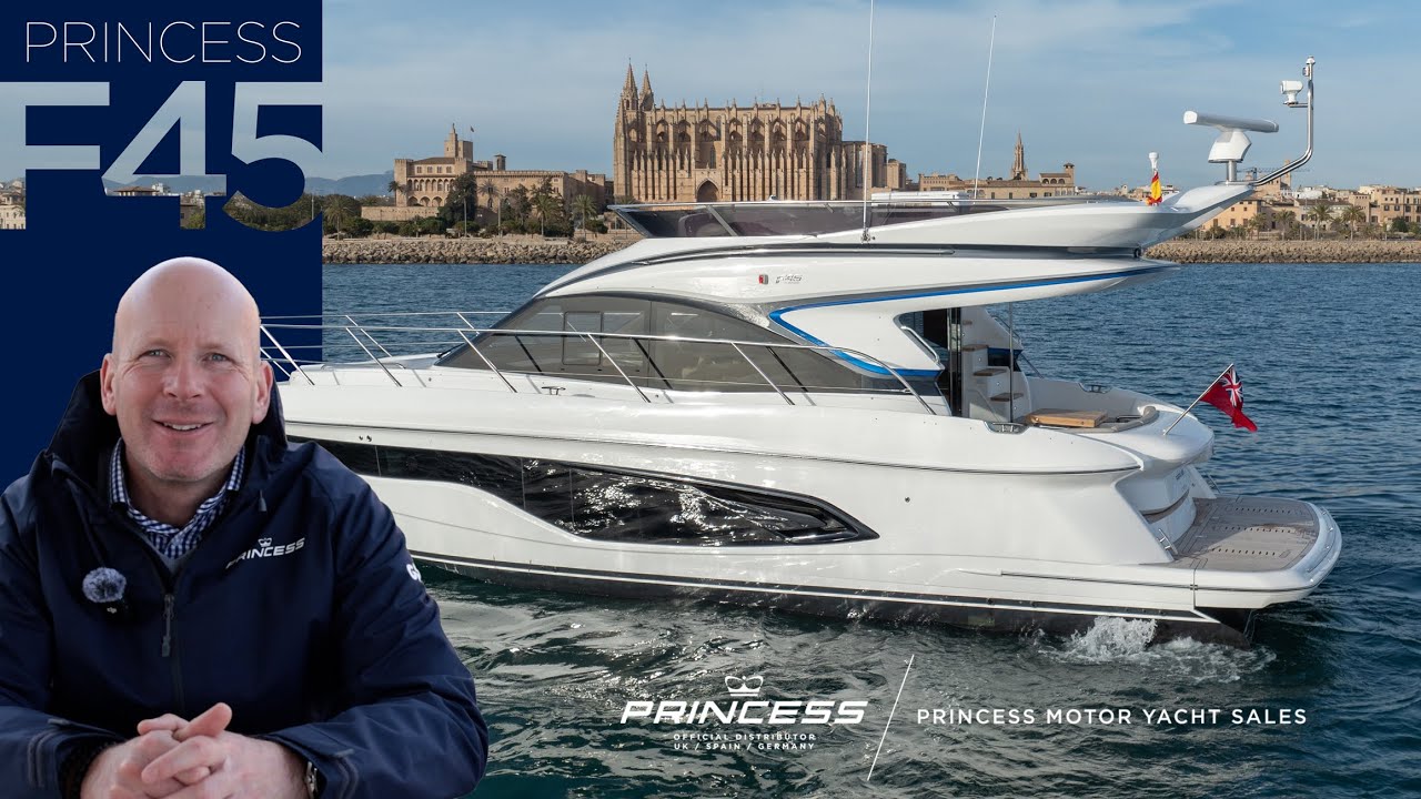 Princess F45 | Full Broker Walkthrough and Sea Trial with David Walder | Available NOW in Mallorca