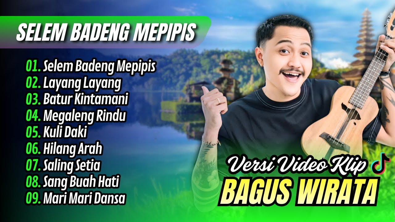 BAGUS WIRATA - SELEM BADENG MEPIPIS - LAYANG LAYANG | BATUR KINTAMANI || LAGU BALI TERPOPULER 2025
