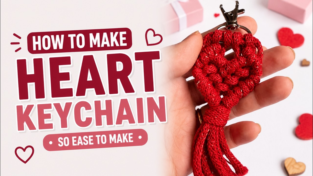 Macrame Heart Keychain Tutorial | Easy & Beginner-Friendly DIY