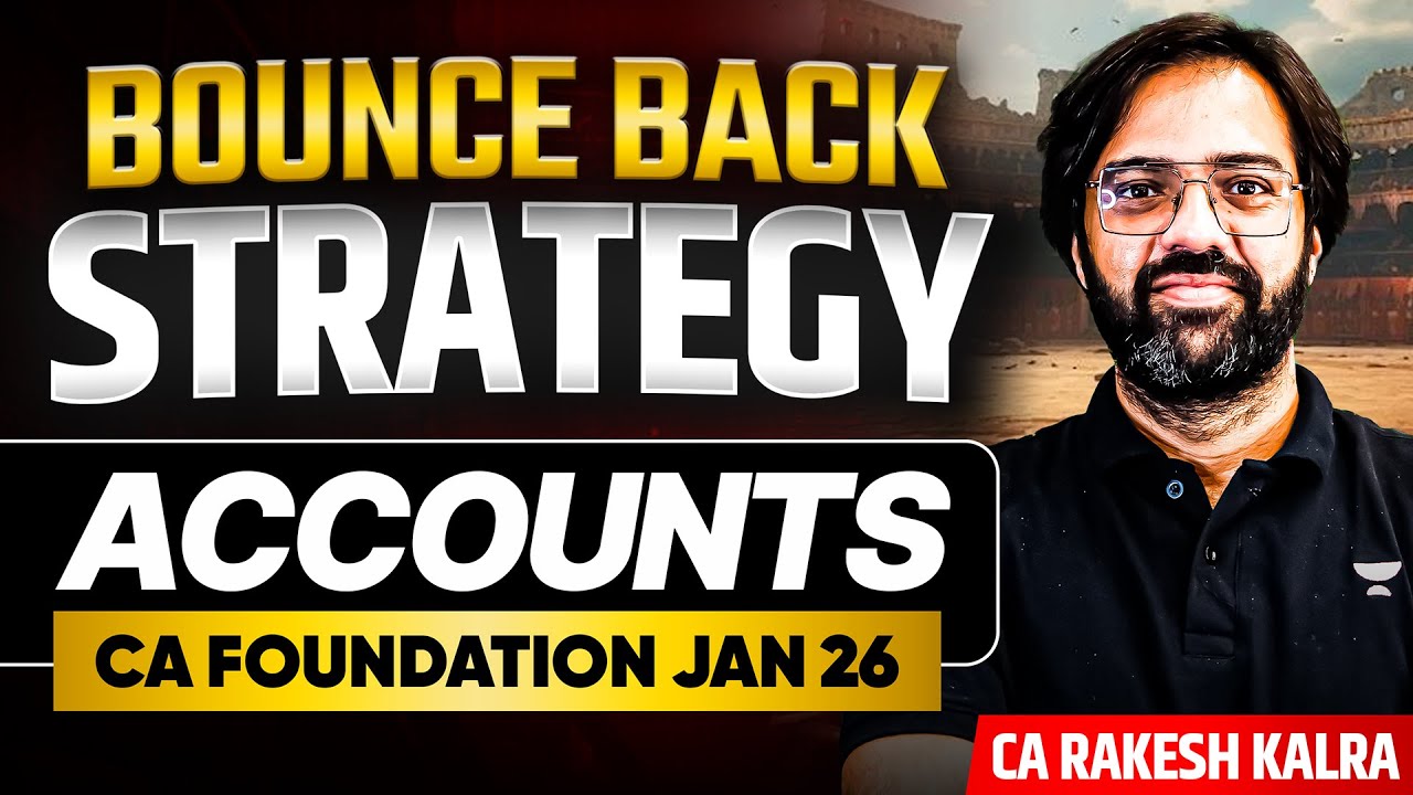 CA Foundation Accounts Bounce Back Strategy | Jan 2026 Attempt | CA Rakesh Kalra