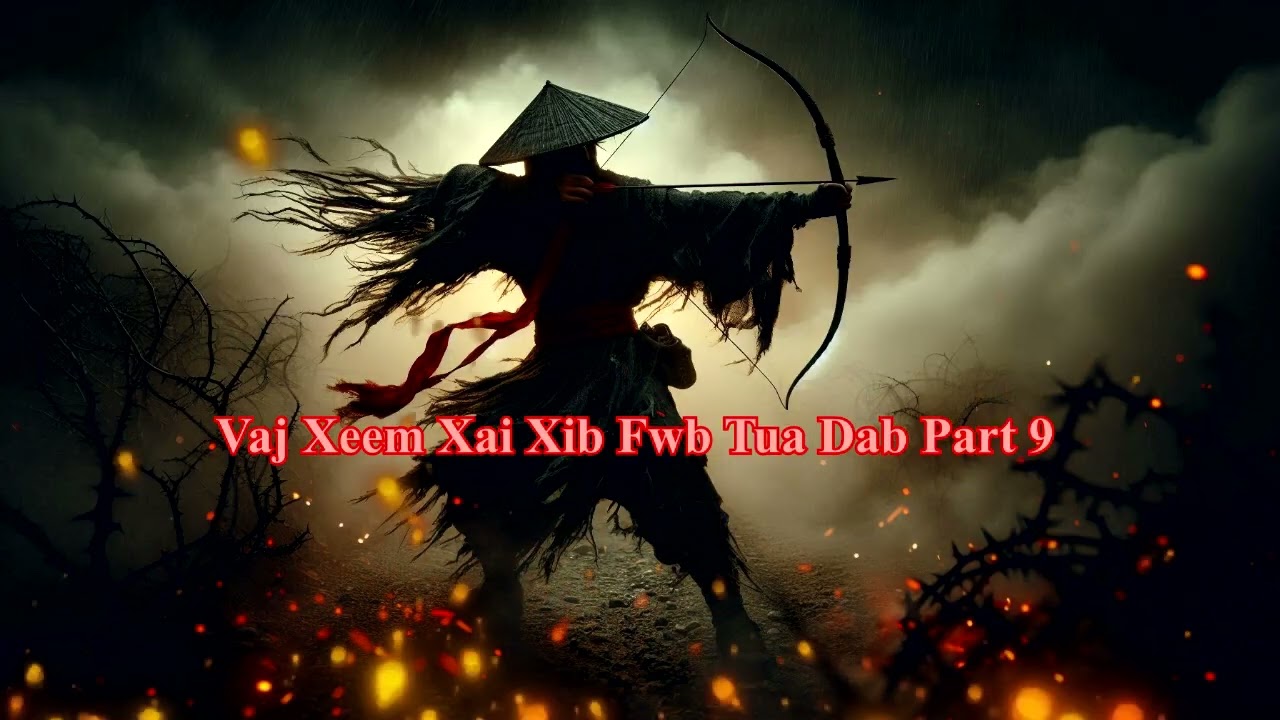 Vaj Xeem Xais Xib Fwb Tua Dab ( Part 9 ) 22/01/2026
