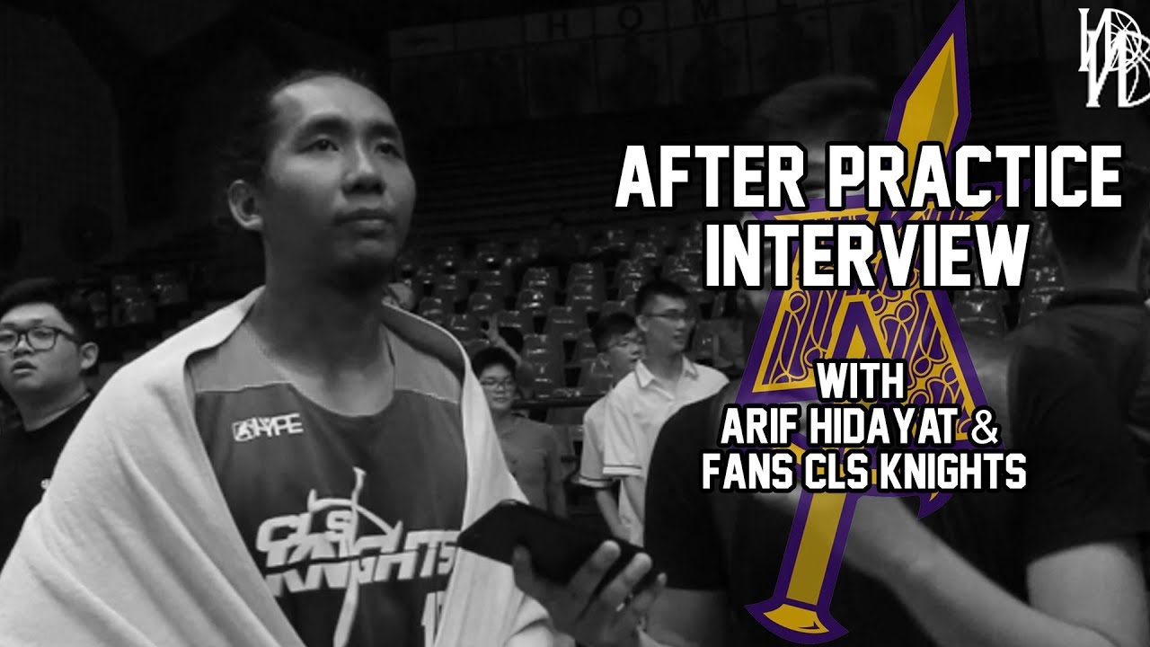After Practice Interview #4 - Arif Hidayat & Defandra (Fans CLS Knights)