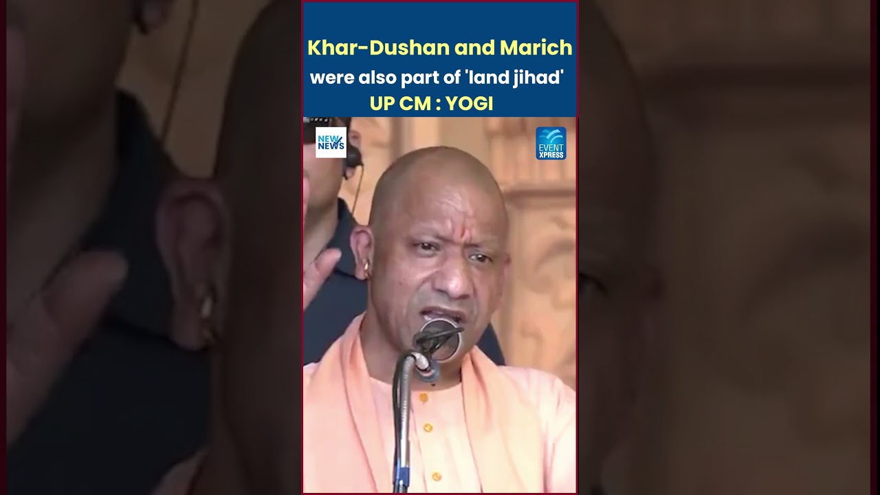 CM Yogi: Khar-Dushan and Marich were also part of 'land jihad'.
