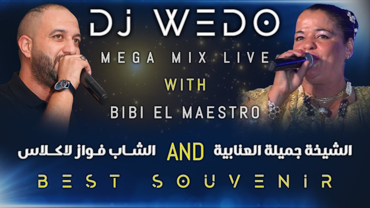 DJ WEDO - Chikha Djamela Annabya & Fouaz La Classe MEGAMIX