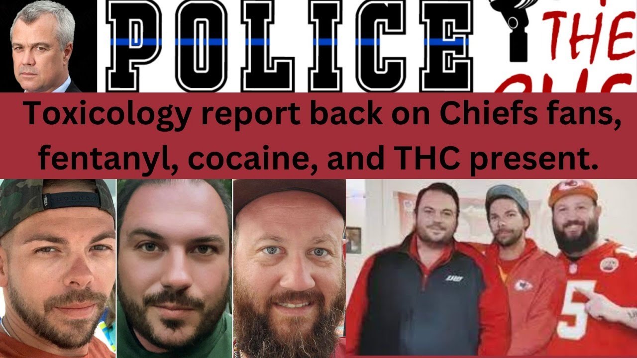 Toxicology back on Chief's fans, drugs are present, and a factor.