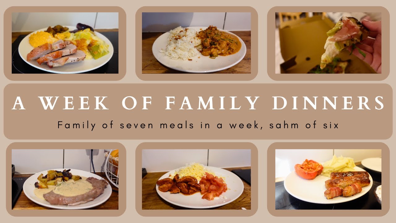 WEEK 56| FAMILY DINNERS OF THE WEEK | family of eight, evening meal ideas, meal plan🍝🥙