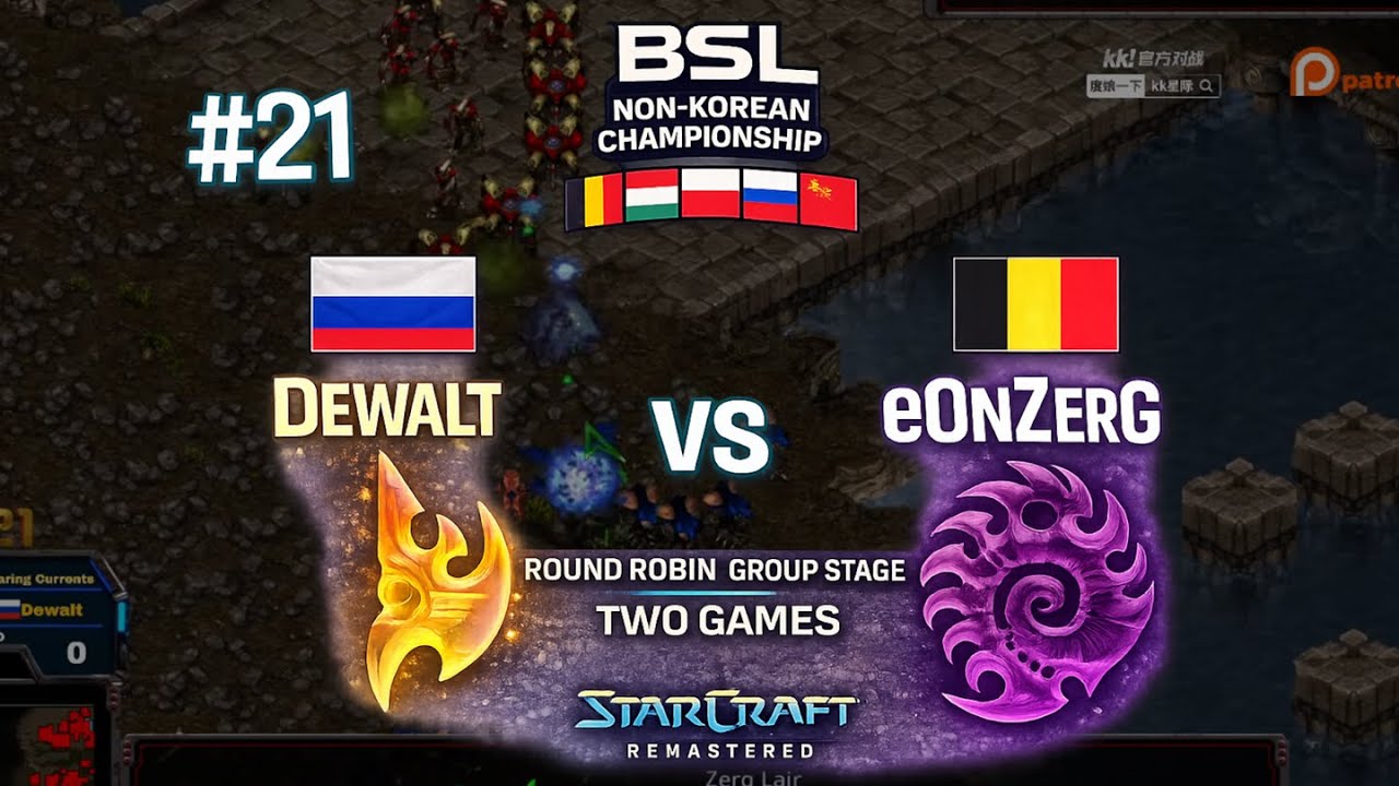 🇷🇺 Dewalt (P) vs 🇧🇪 eOnzErG (Z) | BSL21 Non-Korean Championship | StarCraft Remastered | #21