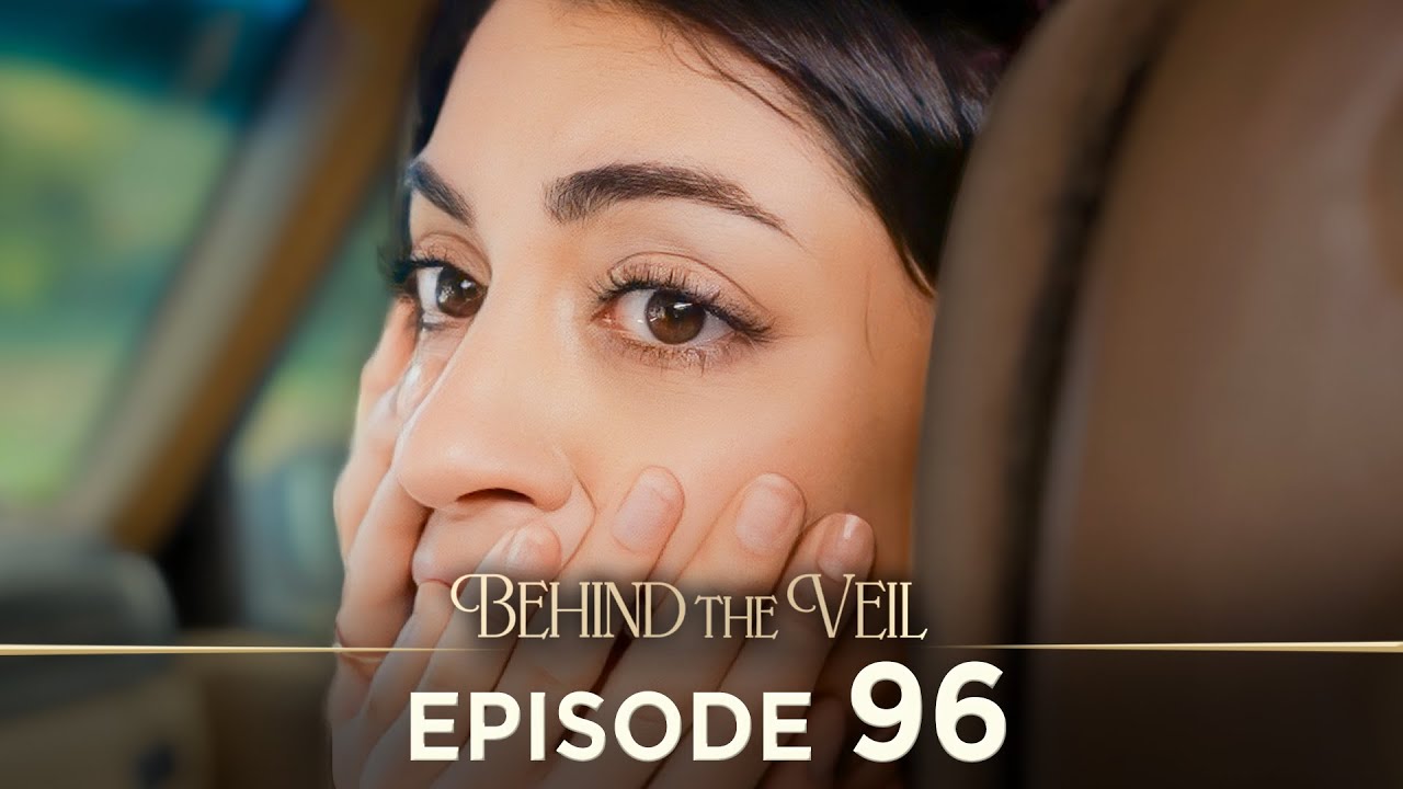 Gelin 96.Bölüm | Behind the Veil Episode 96 | Season 2