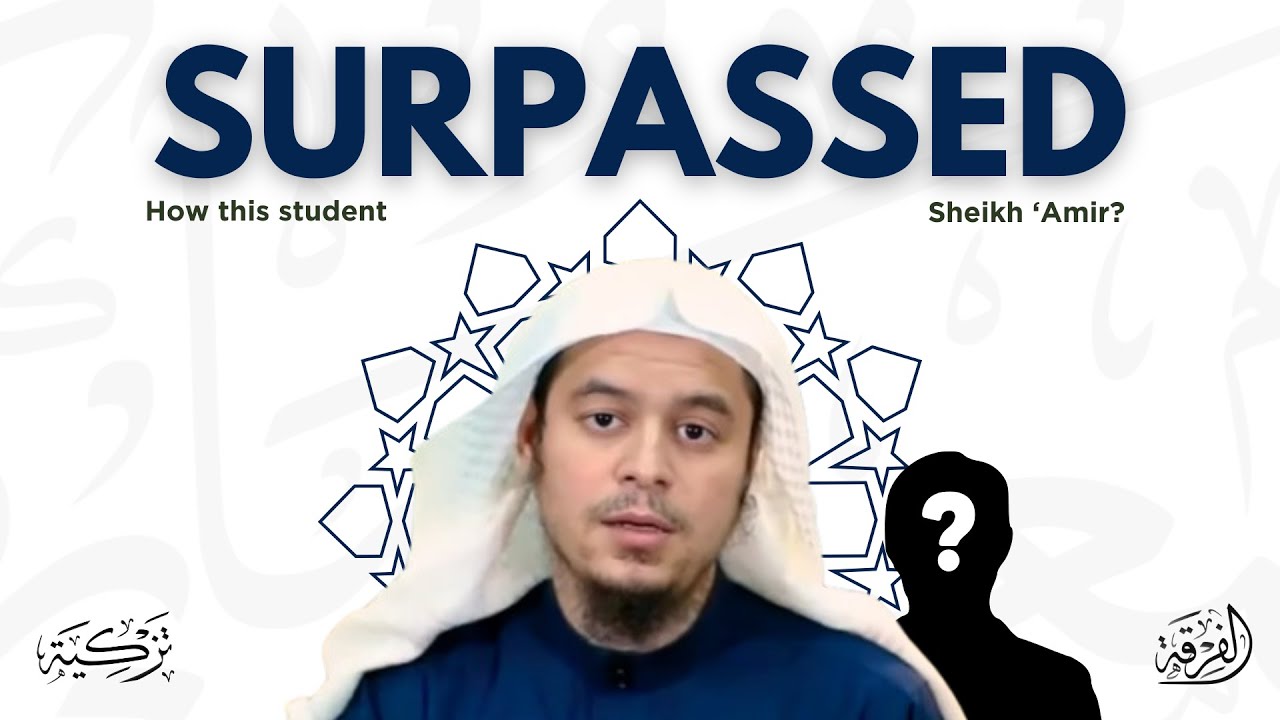 How this student of knowledge SURPASSED Sheikh 'Amir Bahjat | Tazkiyah