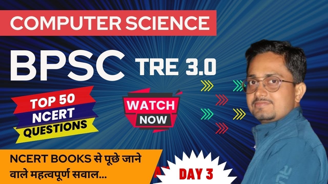 BPSC TRE 3.0 Computer Science | Day 3 | TOP 50 MCQ NCERT Questions | Chapter 1 Computer System 💪🏽