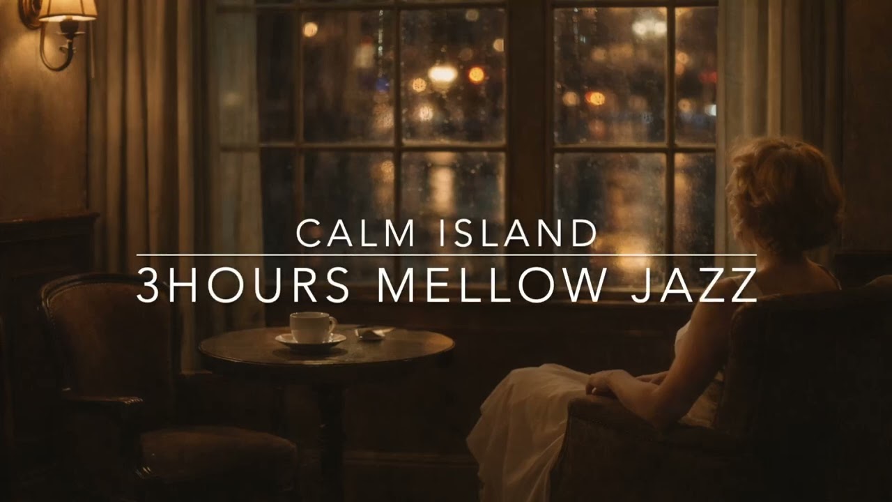 3-hours | Mellow Jazz Ambience | for Calm Evening
