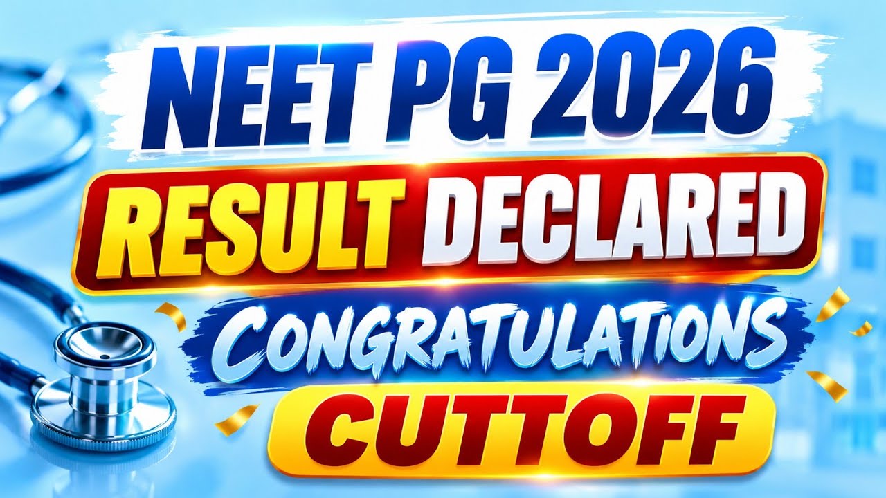 NEET PG 2026 Result Declared | Congratulations! Cutoff & Complete Details