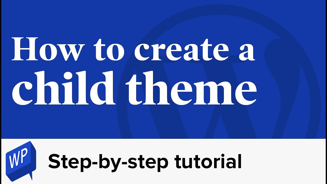 How to create a WordPress child theme | Step-by-step WordPress tutorial