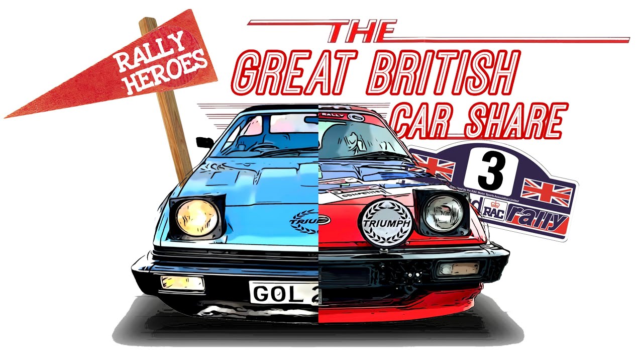 Rally Heroes - Triumph TR7 - Great British Car Share series 3