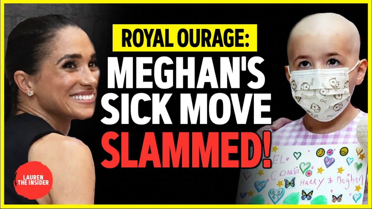 &ldquo;Sick Plot&rdquo; Meghan Markle Ignites Fury Over 'Exploiting' Sick Children