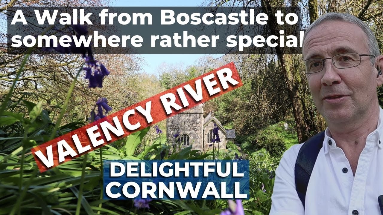 Mark's Countryside Walks - Valency River & Minster Church, Boscastle, Cornwall, United Kingdom