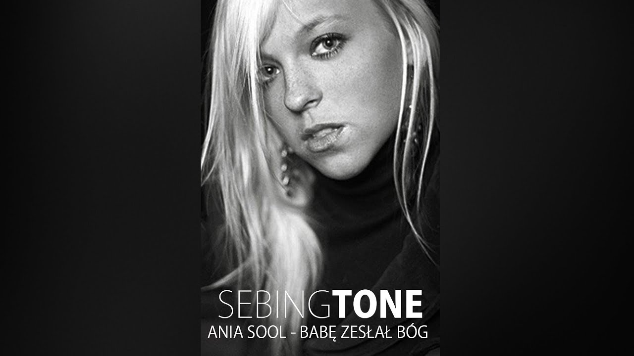Ania Sool - Babe Zesłał Bóg