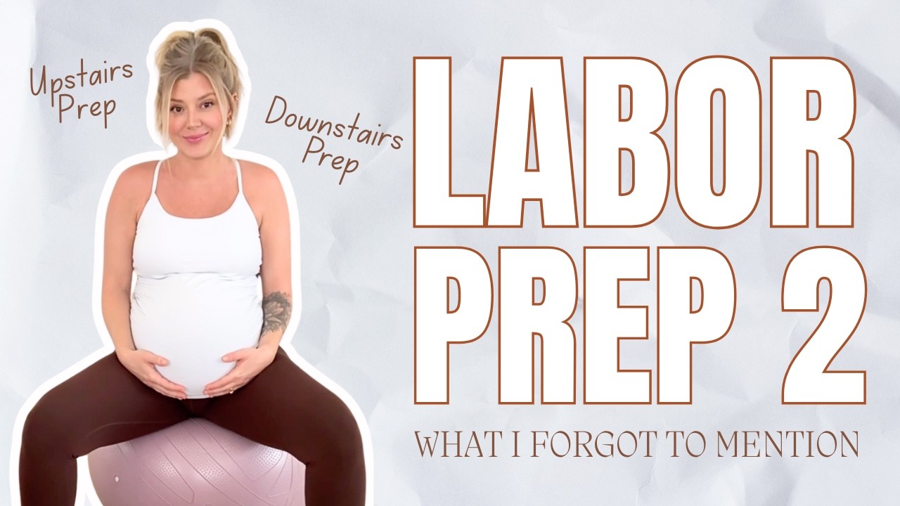 Preparing for Labor (Part 2) | Natural Birth Prep I’m Actually Doing