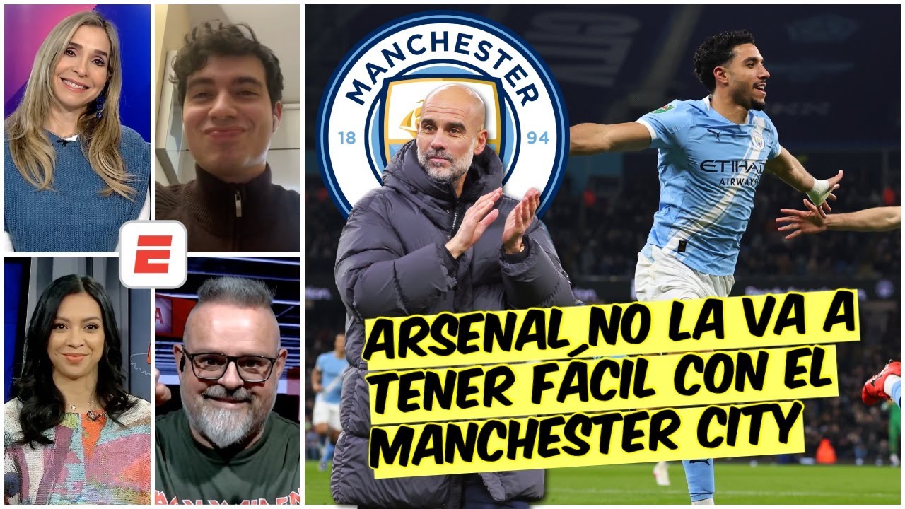 Manchester City SIN BRILLAR le DARÁ PELEA al ARSENAL en la Premier League, EFL y FA Cup | Exclusivos