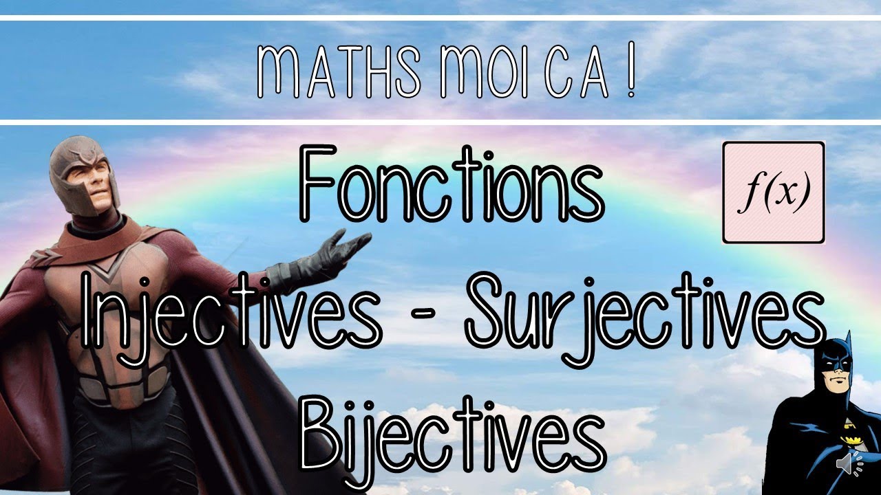Fonctions injectives, surjectives, bjectives : notions et exemples
