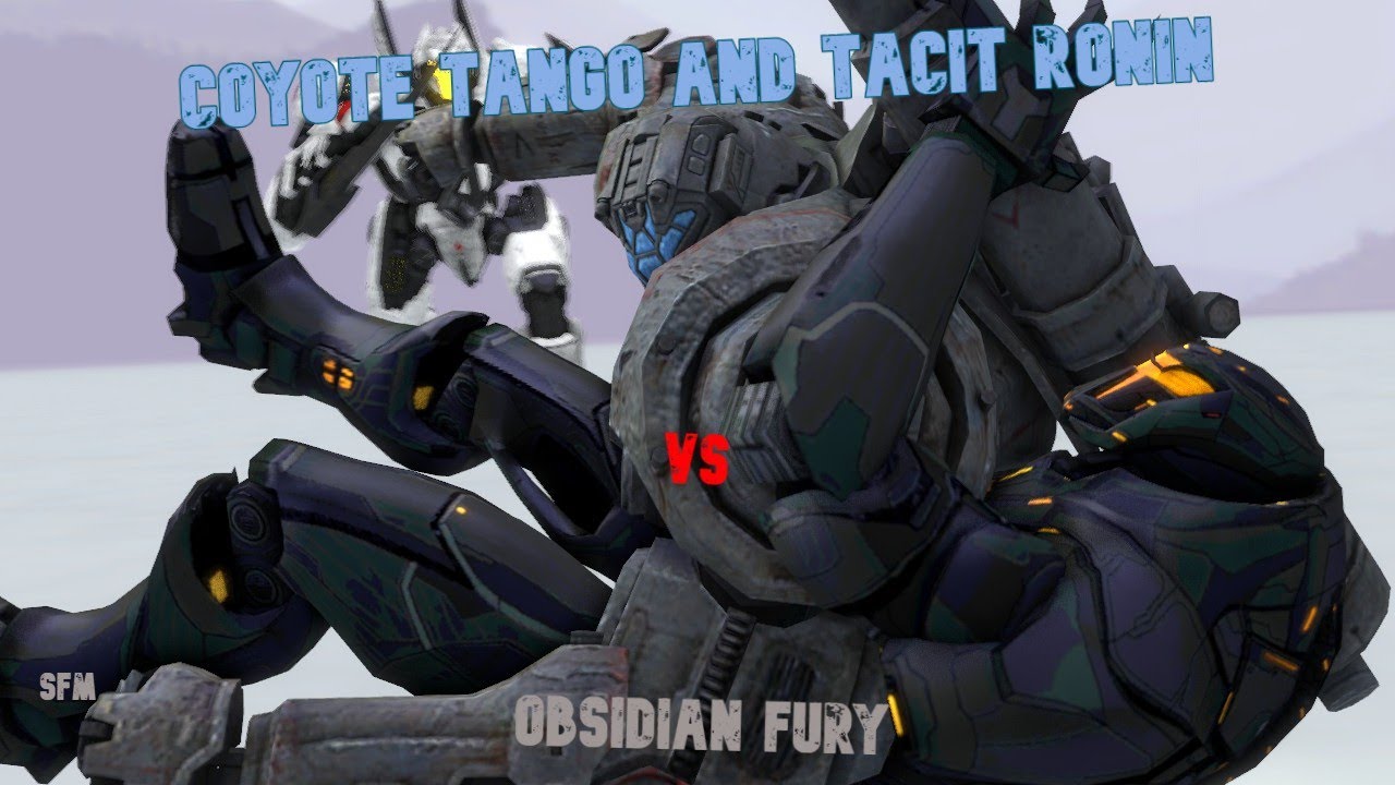 [PACIFIC RIM \ SFM] Coyote Tango , Tacit Ronin Vs Obsidian Fury!