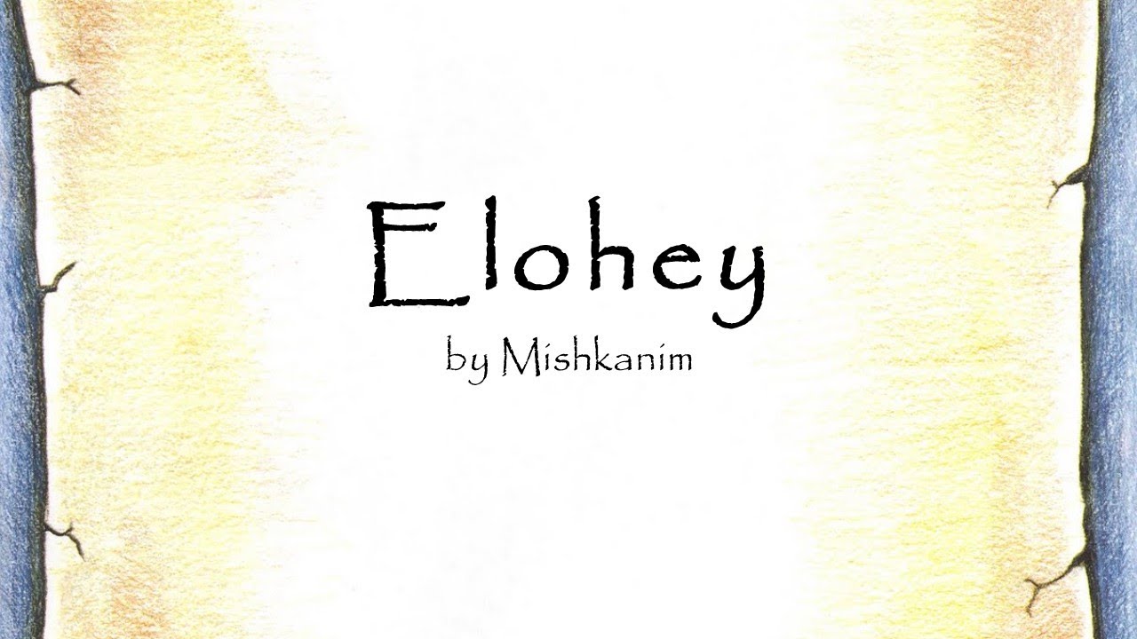 Elohey - Mishkanim