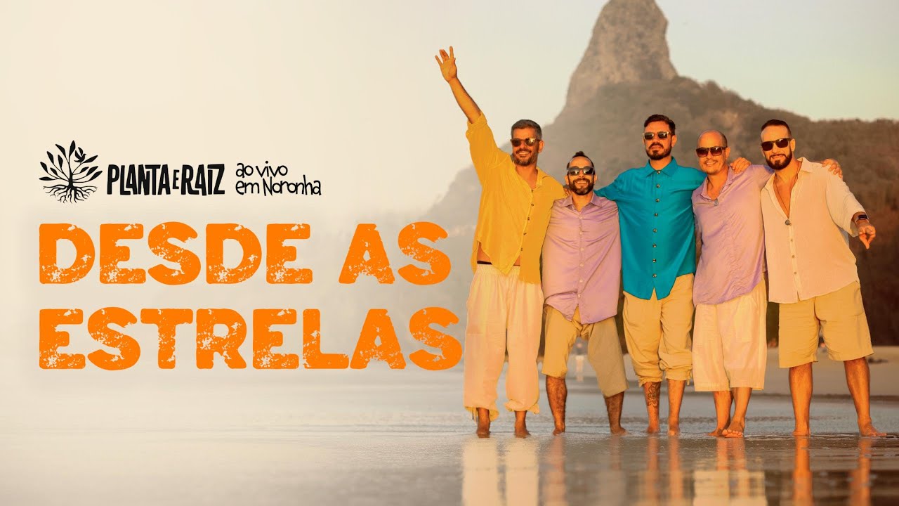 Desde As Estrelas - Planta e Raiz Ao Vivo em Noronha