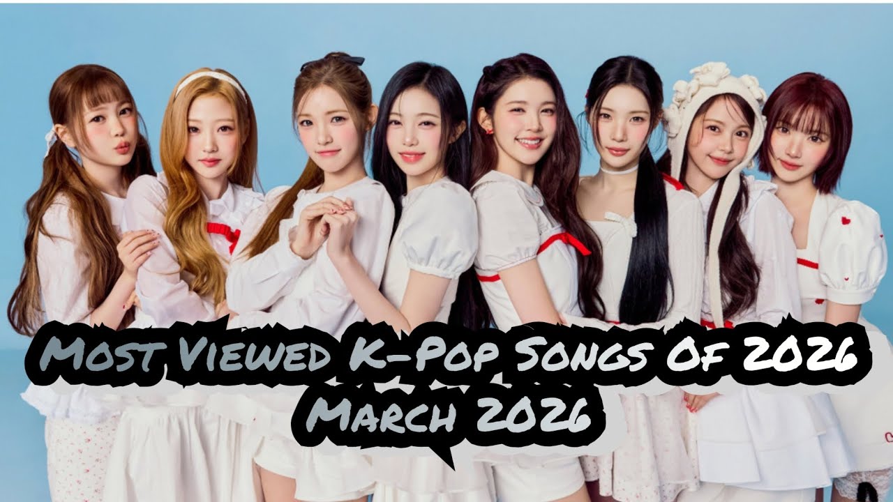 (TOP 20) Most Viewed K-Pop Songs Of 2026 (MARCH 2026)