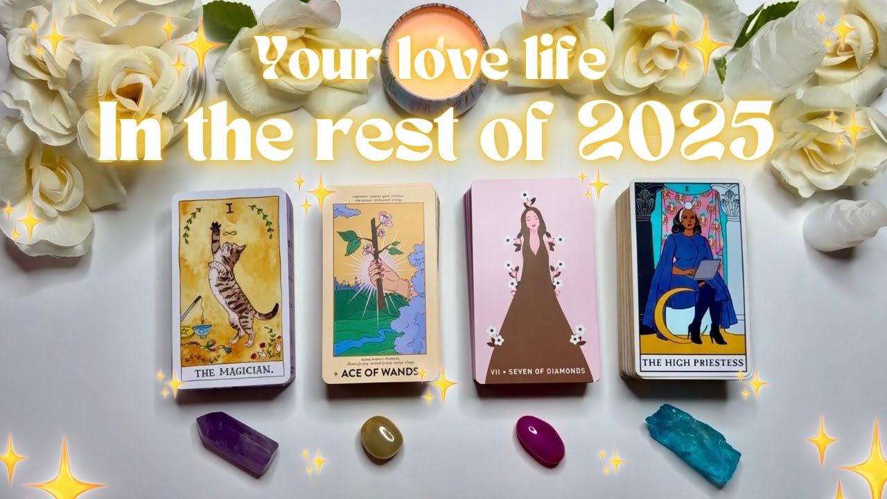 &hearts;️ Your Love Life In The Rest Of 2025! In-Depth Pick a Card Tarot Reading &hearts;️