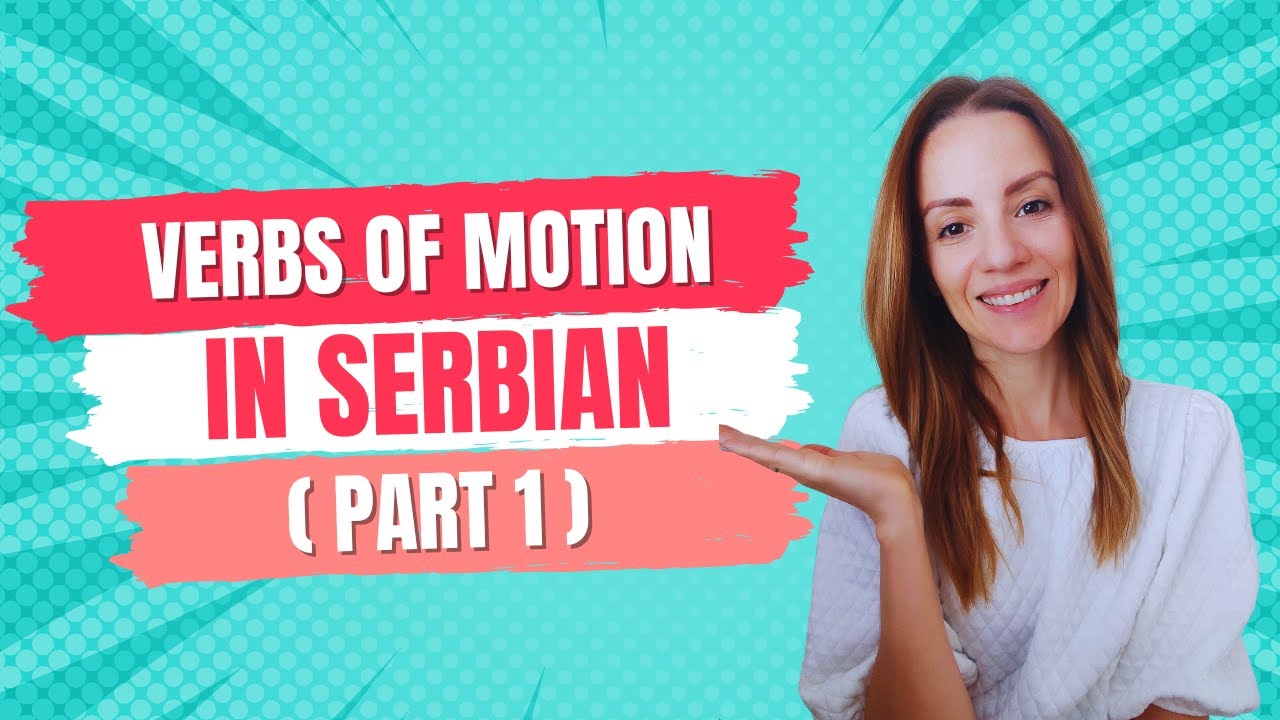 Verbs of motion in Serbian: Part 1