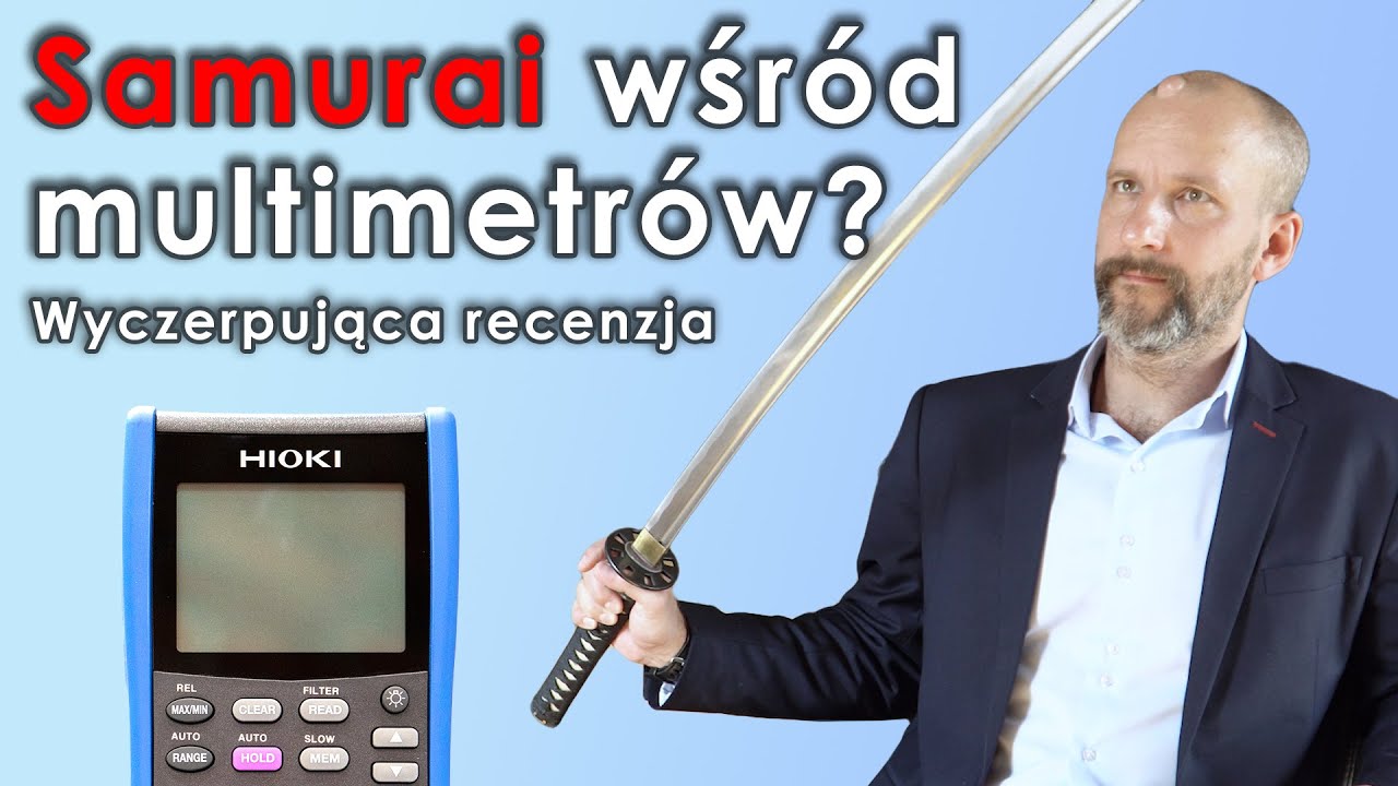 Metrologia: Test multimetru HIOKI od Widza! Samurai wśr&oacute;d multimetr&oacute;w?