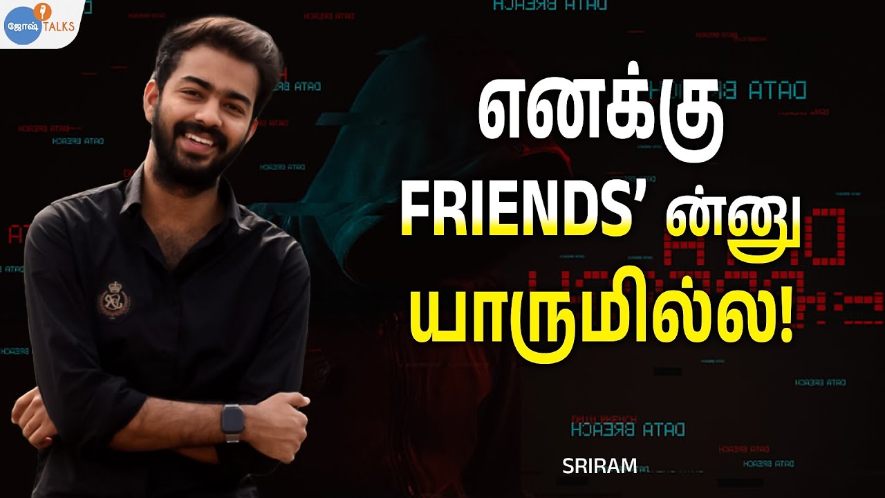 என் வாழ்வை தலைகீழாக மாற்றிய Ethical Hacking Tamil Tutorial! Hacker Sriram | Josh Talks Tamil