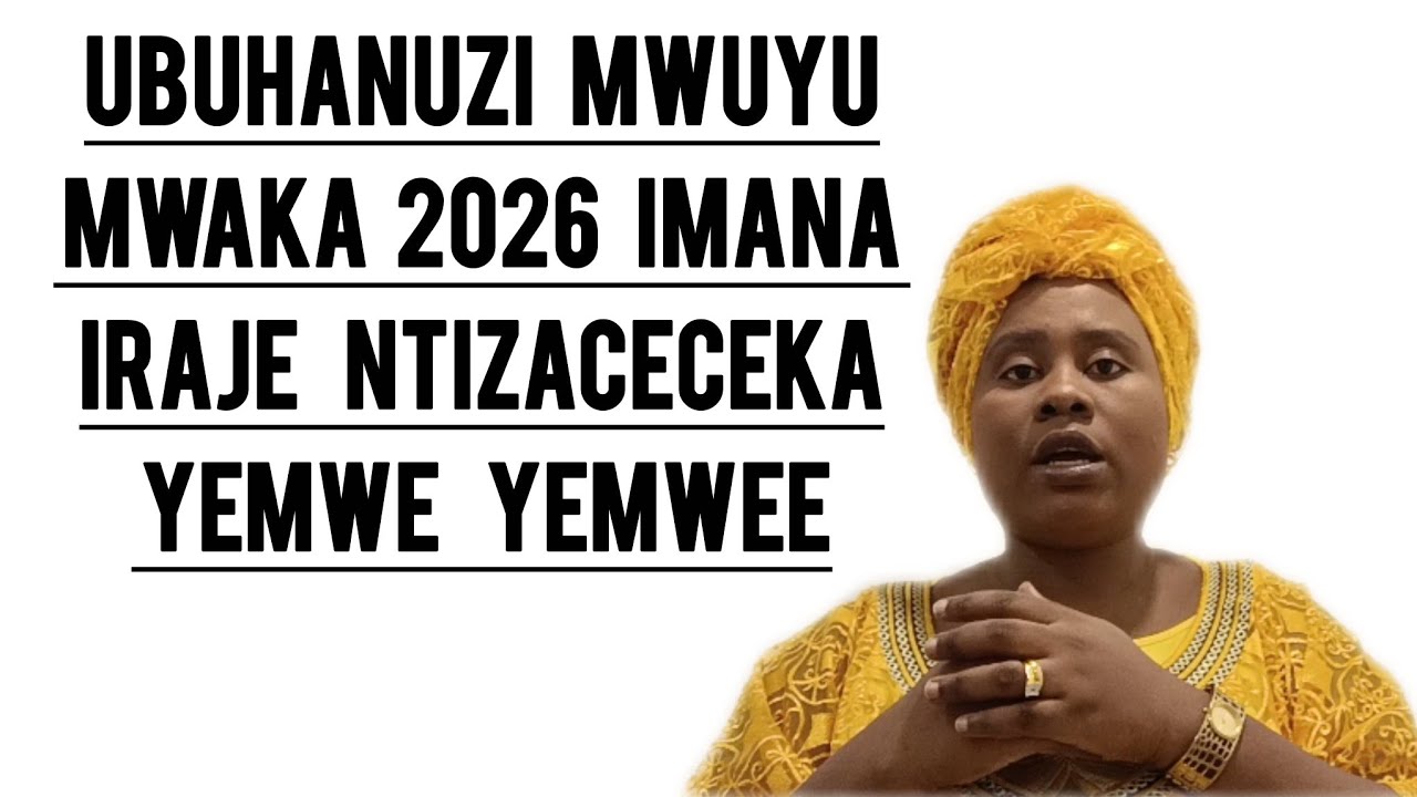 #UBUHANUZI 2026 UKU NIKO IMANA IMPAYE GUHANURA MWIHANIRE KUREKA  IRAJE MUBEMASO