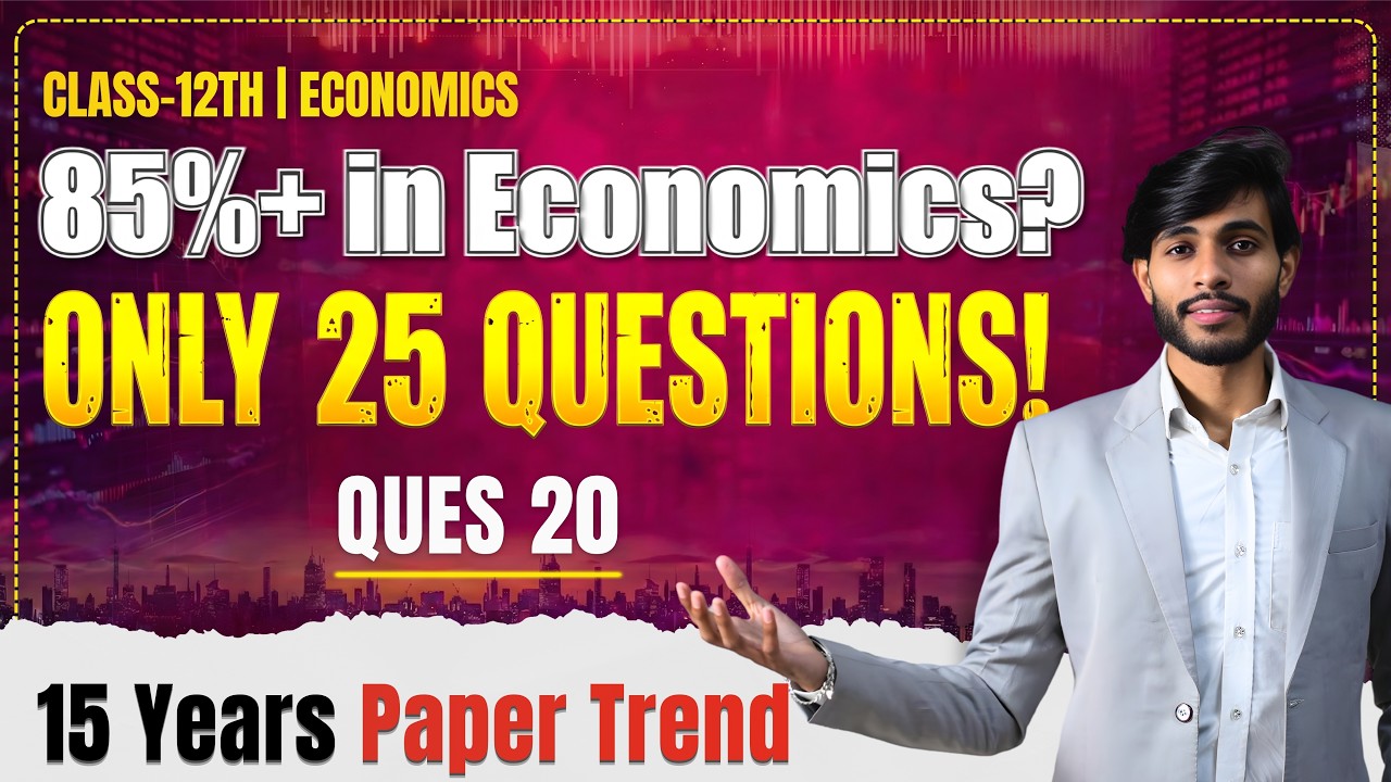 Stop Studying Everything! 🚫 Do These 25 Questions for 85%+ | Economics