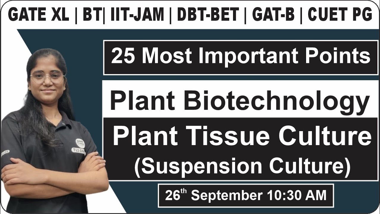 GATE BT/XL | IIT -JAM | DBT- BET | CUET PG | GAT-B | Plant Tissue Culture(Suspension Culture) | Neha