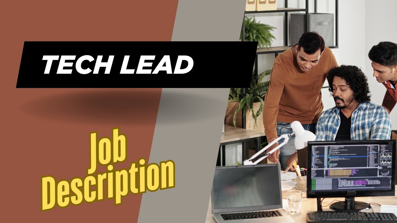 Job description of Tech Lead - Role, Responsibilities & Skills