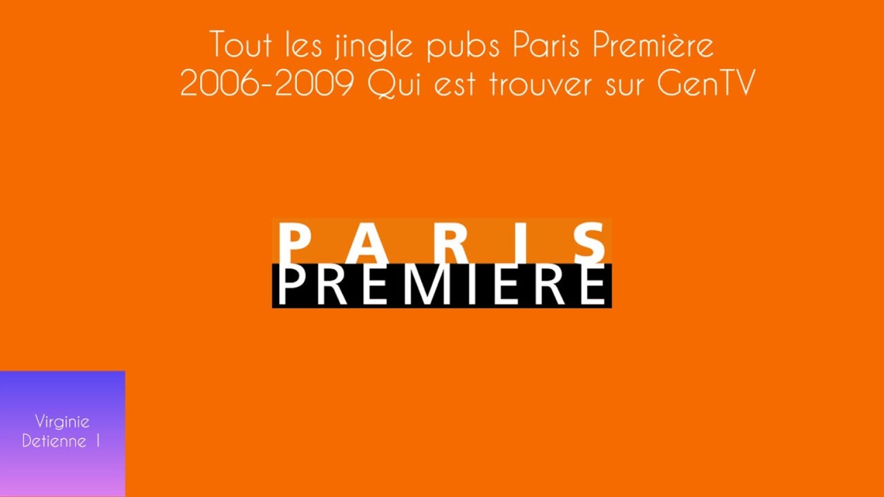 Tout les jingles pubs Paris première 2006-2009 Qui est Trouver sur GenTV