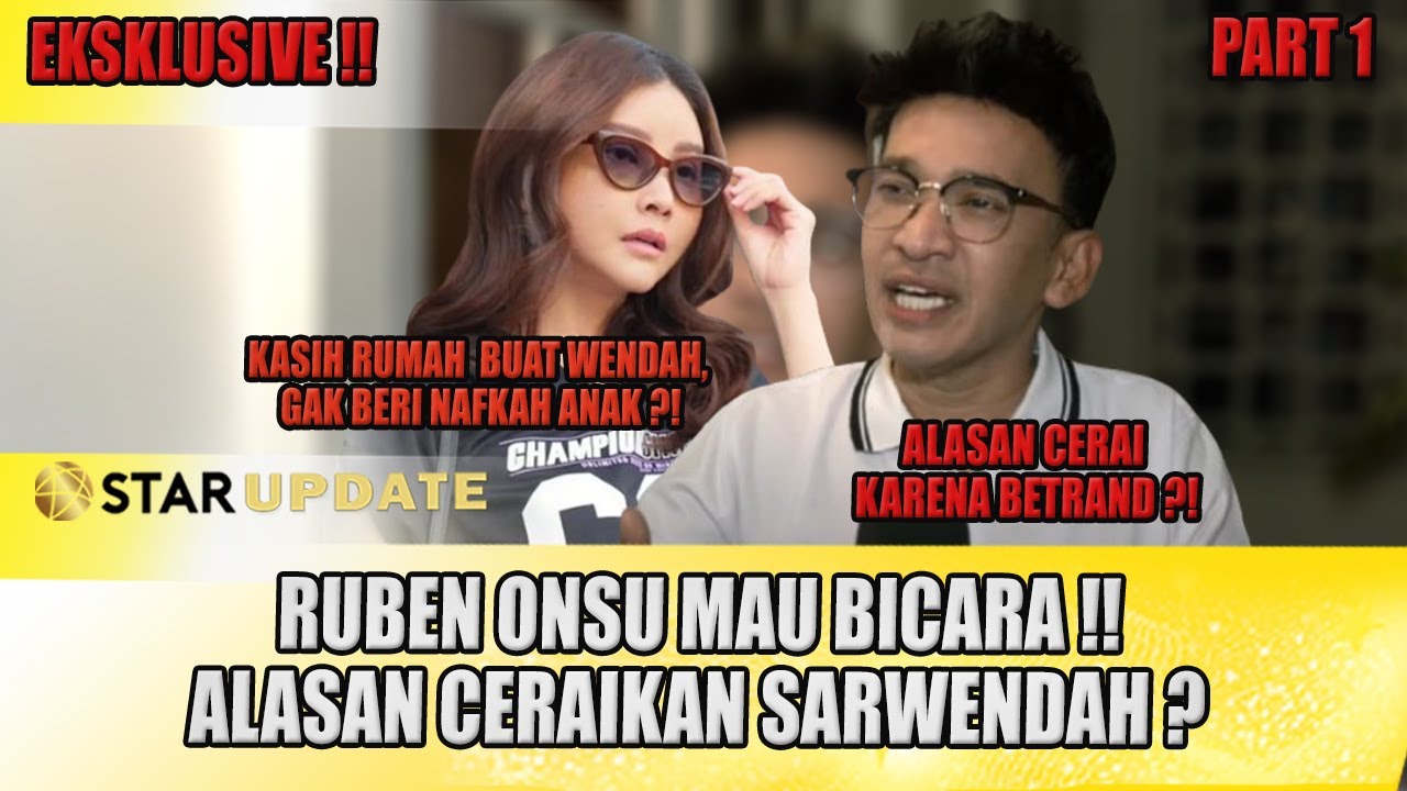 NO CUT !! INI ALASAN RUBEN ONSU CERAIKAN SARWENDAH ?! CINTA KE WENDAH GAK KURANG - STAR UPDATE