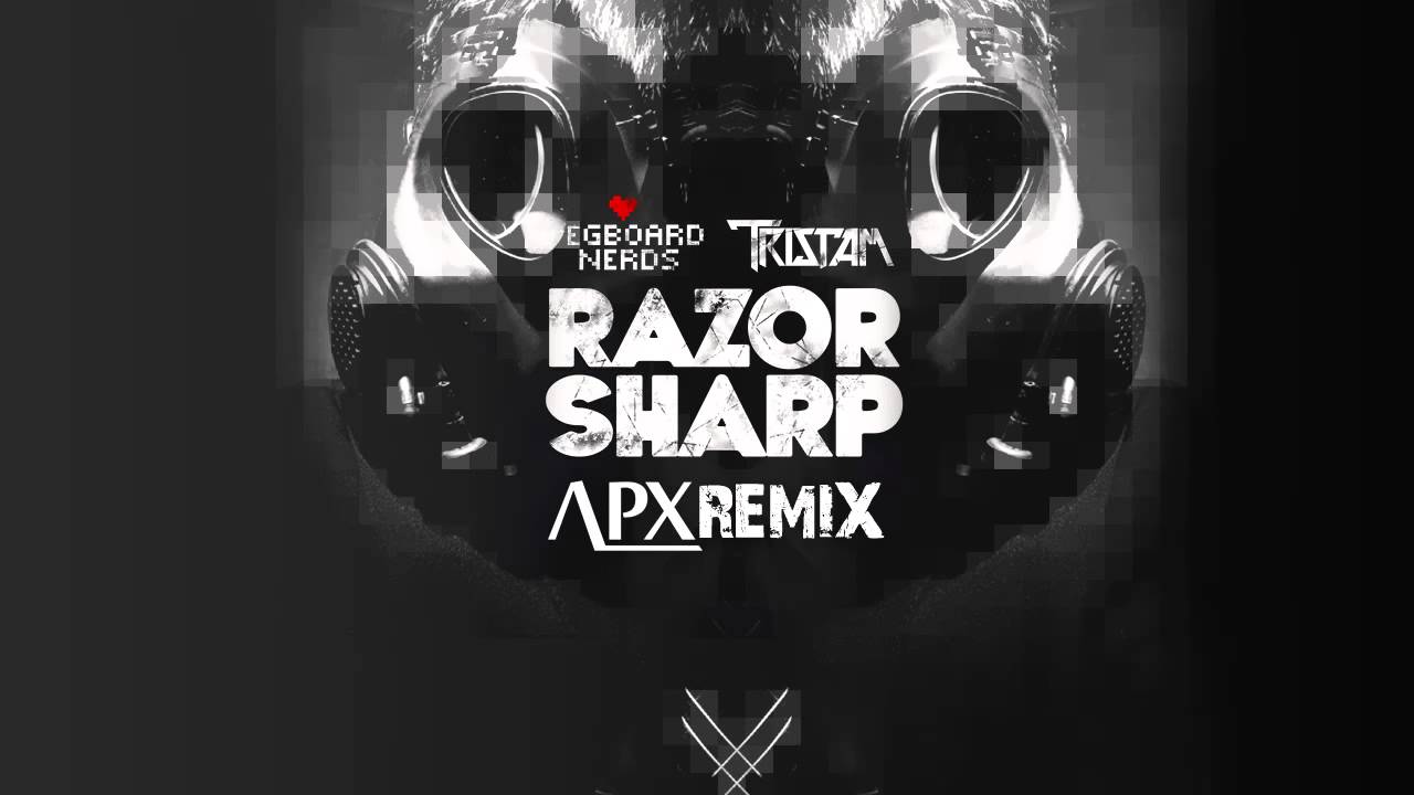 Pegboard Nerds & Tristam - Razor Sharp (APX Remix)