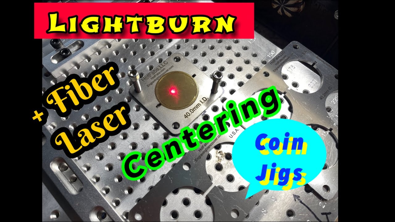 LightBurn Coin Jig Templates & Centering HOW TO.
