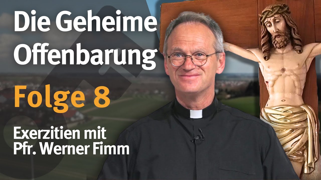 Die Geheime Offenbarung I Folge 8 I Pfr. Werner Fimm