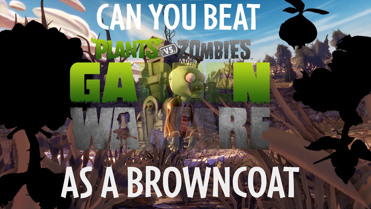 Can you beat PvZ Garden Warfare as a browncoat?
