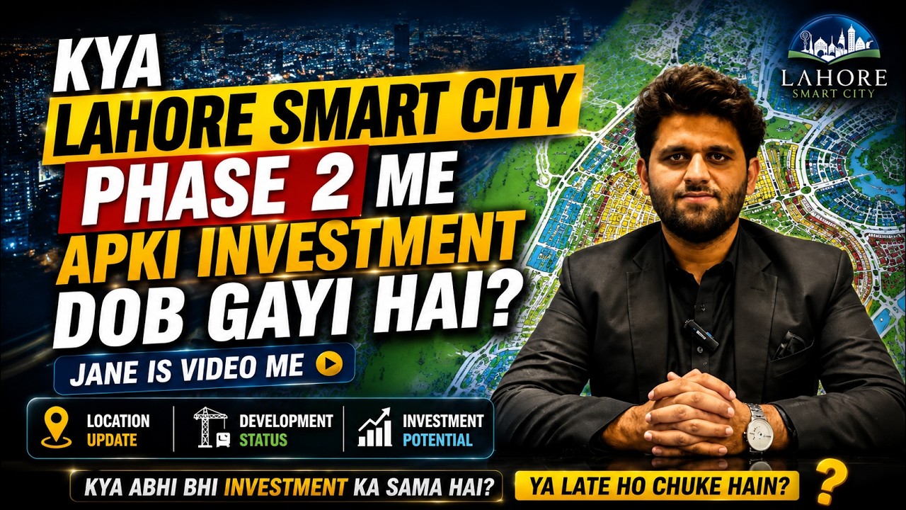 Lahore Smart City Phase 2 Me Investment Ke Hui Ha?: Investment Ka Reality Check 2026