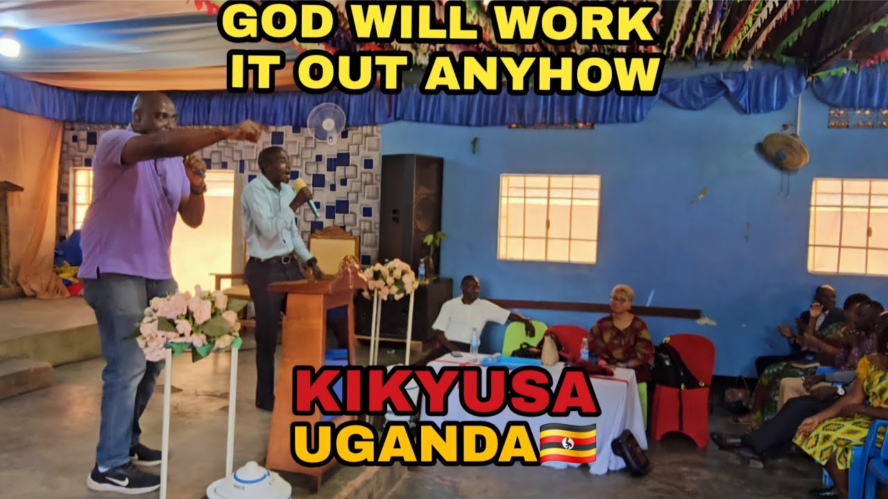 GOD WILL WORK IT OUT ANYHOW (PREACHING TESTIMONY) IN KIKYUSA UGANDA 2026🇺🇬