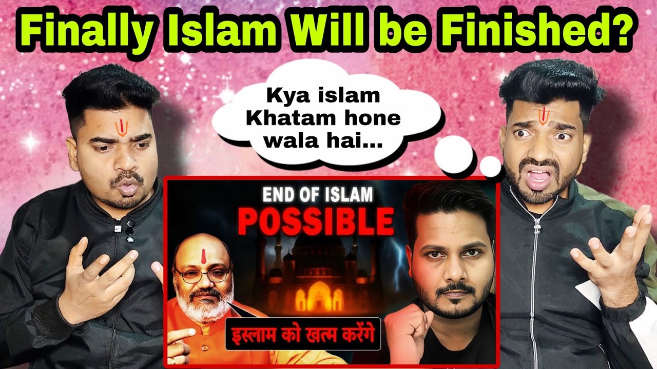 Pandit Bros Reactions | Islam will be FINISHED! Is that even POSSIBLE? | Kya Islam ka end hoga?